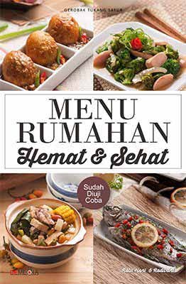 Menu Rumahan enak dan sehat.